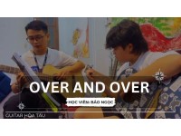 Over And Over guitar | Bảo Ngọc | Lớp nhạc Giáng Sol Quận 12